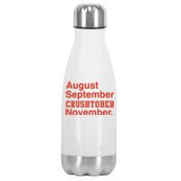 August September Crushtober November Stainless Steel Insulated Water Bottle