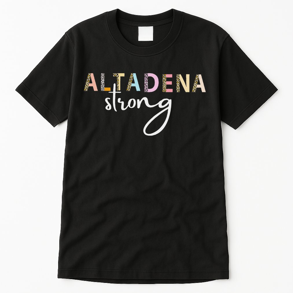 Altadena Strong California Women Tall T-Shirt