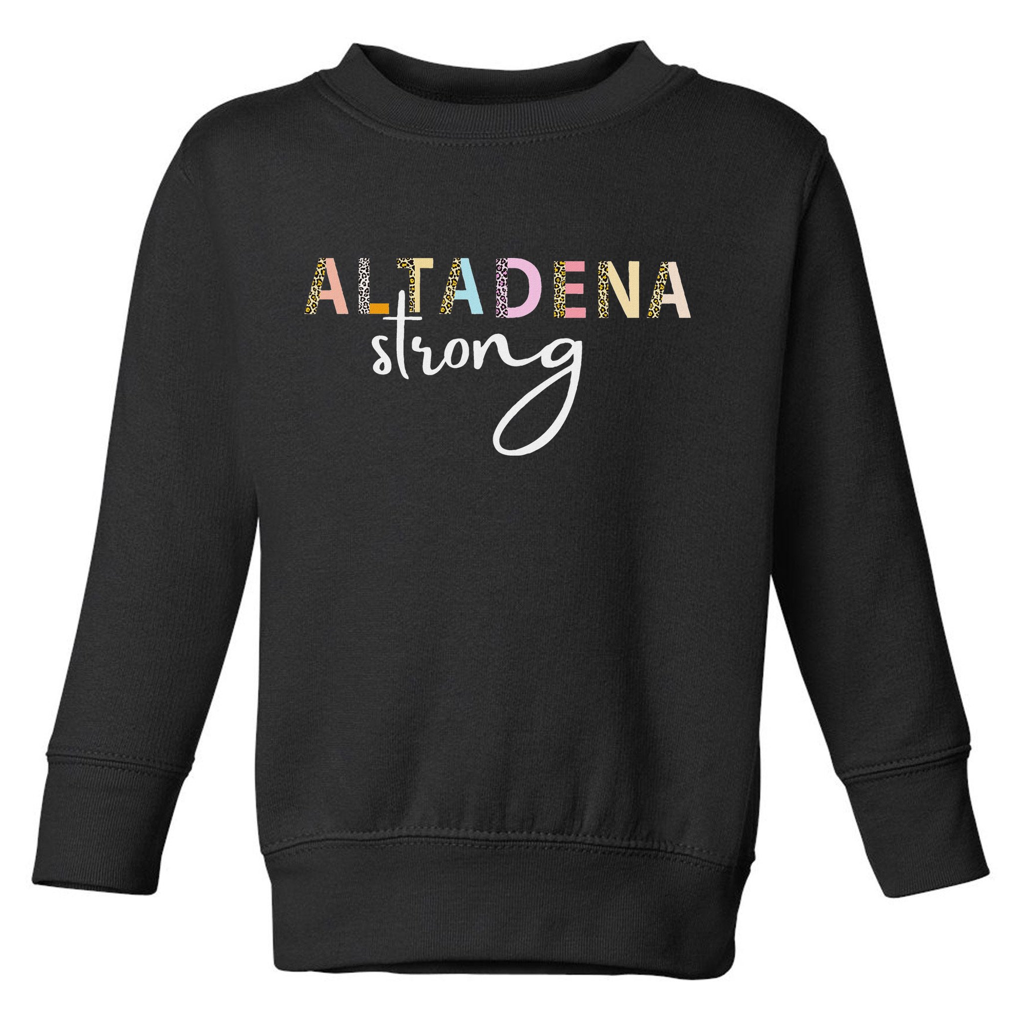 Altadena Strong California Women Toddler Sweatshirt