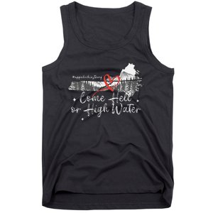 Appalachia Strong Come Hell Or High Water Mountain Nc Vn Tn Gift Tank Top