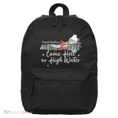 Appalachia Strong Come Hell Or High Water Mountain Nc Vn Tn 16 in Basic Backpack
