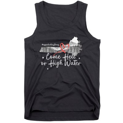 Appalachia Strong Come Hell Or High Water Mountain Nc Vn Tn Tank Top