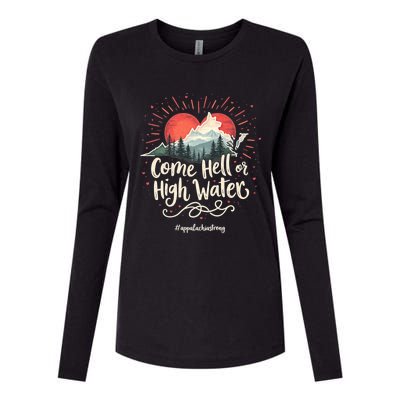 Appalachia Strong Come Hell Or High Water Mountain Nc Vn Tn Womens Cotton Relaxed Long Sleeve T-Shirt