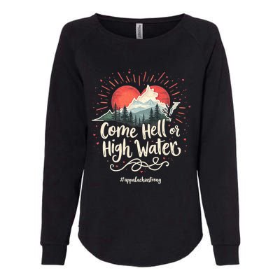 Appalachia Strong Come Hell Or High Water Mountain Nc Vn Tn Womens California Wash Sweatshirt