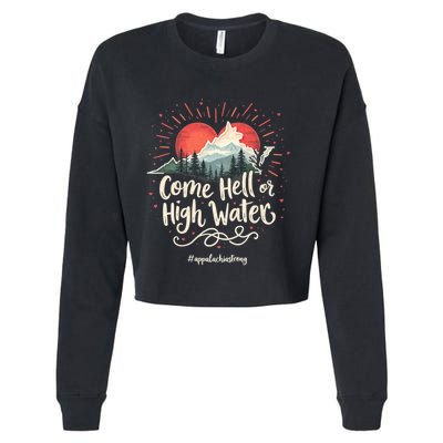 Appalachia Strong Come Hell Or High Water Mountain Nc Vn Tn Cropped Pullover Crew