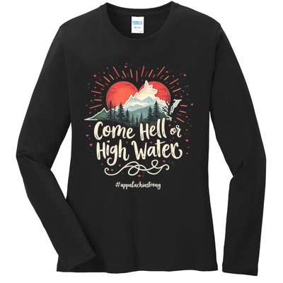 Appalachia Strong Come Hell Or High Water Mountain Nc Vn Tn Ladies Long Sleeve Shirt