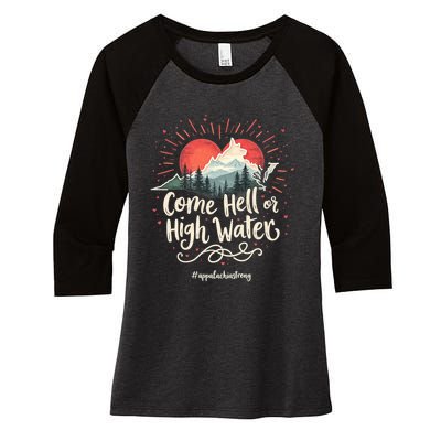 Appalachia Strong Come Hell Or High Water Mountain Nc Vn Tn Women's Tri-Blend 3/4-Sleeve Raglan Shirt