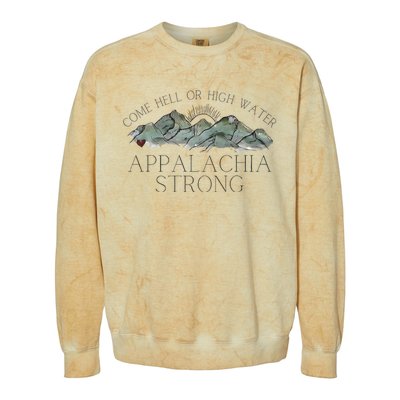 Appalachia Strong Come Hell Or High Water Mountain Nc Vn Tn Colorblast Crewneck Sweatshirt