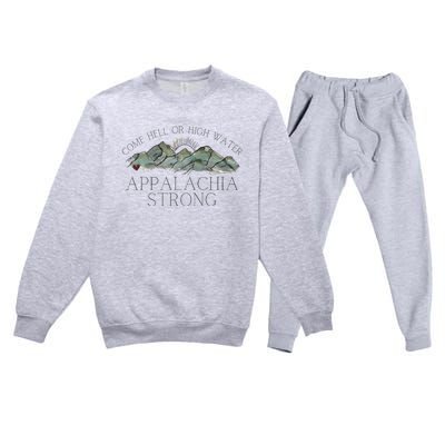 Appalachia Strong Come Hell Or High Water Mountain Nc Vn Tn Premium Crewneck Sweatsuit Set