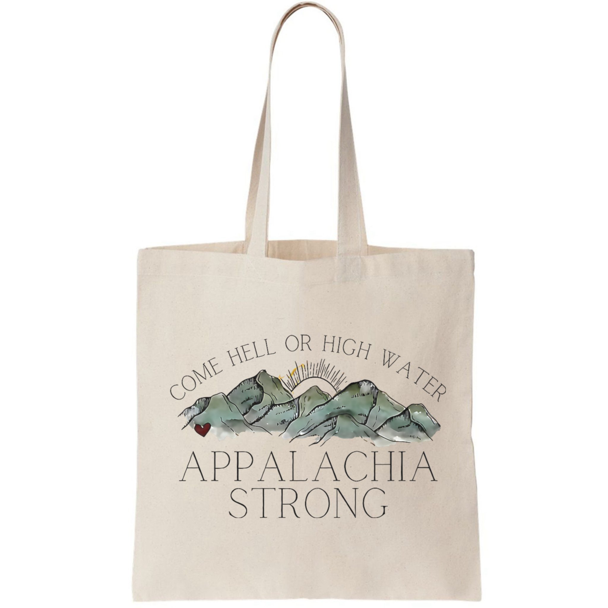 Appalachia Strong Come Hell Or High Water Mountain Nc Vn Tn Bag