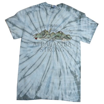 Appalachia Strong Come Hell Or High Water Mountain Nc Vn Tn Tie-Dye T-Shirt