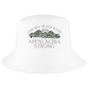 Appalachia Strong Come Hell Or High Water Mountain Nc Vn Tn Cool Comfort Performance Bucket Hat