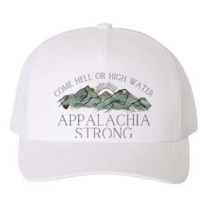 Appalachia Strong Come Hell Or High Water Mountain Nc Vn Tn Yupoong Adult 5-Panel Trucker Hat