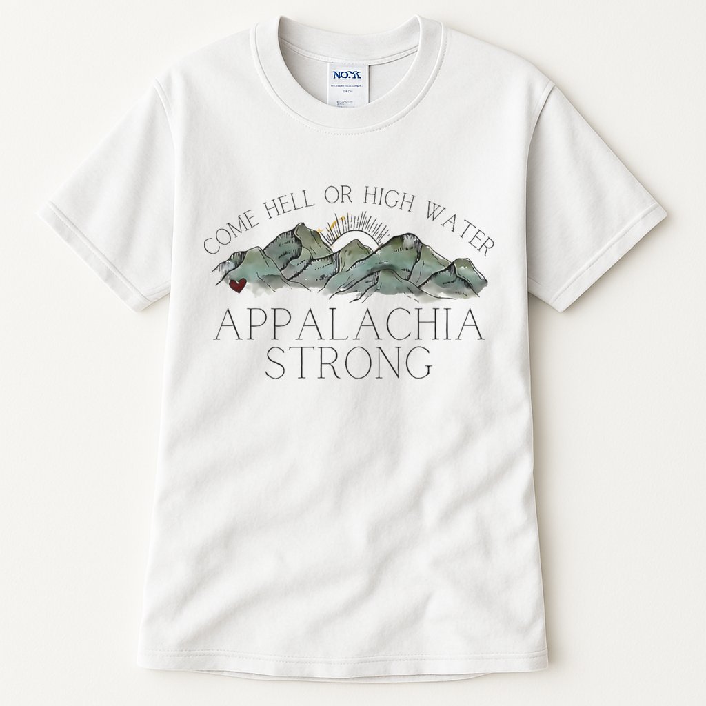 Appalachia Strong Come Hell Or High Water Mountain Nc Vn Tn Tall T-Shirt