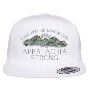 Appalachia Strong Come Hell Or High Water Mountain Nc Vn Tn Flat Bill Trucker Hat