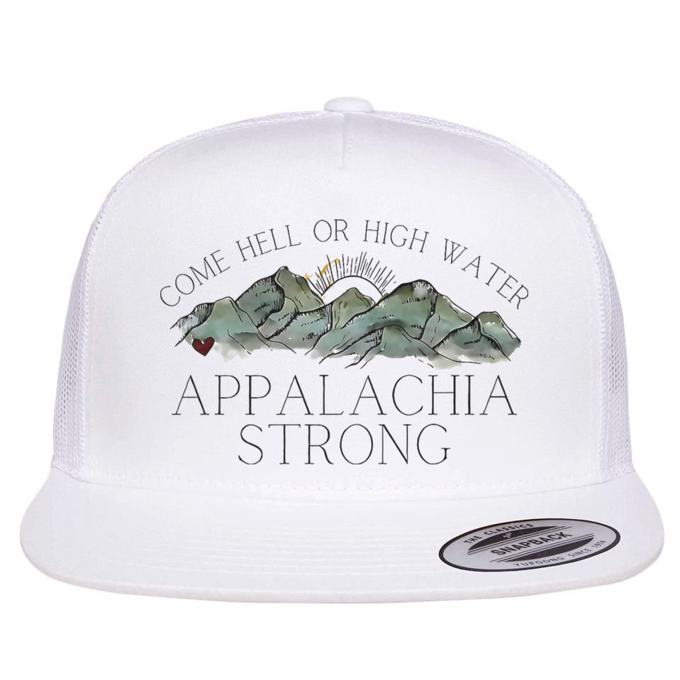 Appalachia Strong Come Hell Or High Water Mountain Nc Vn Tn Flat Bill Trucker Hat