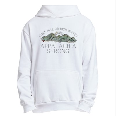 Appalachia Strong Come Hell Or High Water Mountain Nc Vn Tn Urban Pullover Hoodie