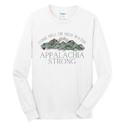 Appalachia Strong Come Hell Or High Water Mountain Nc Vn Tn Tall Long Sleeve T-Shirt