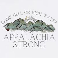 Appalachia Strong Come Hell Or High Water Mountain Nc Vn Tn Premium T-Shirt