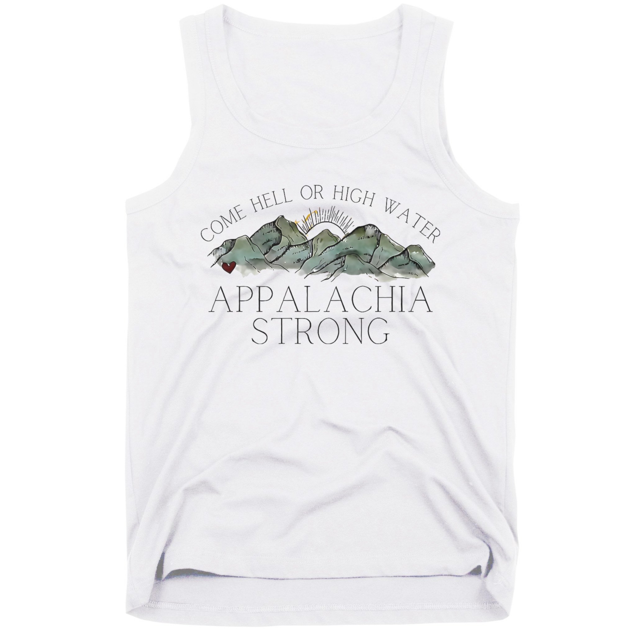 Appalachia Strong Come Hell Or High Water Mountain Nc Vn Tn Tank Top