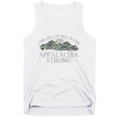 Appalachia Strong Come Hell Or High Water Mountain Nc Vn Tn Tank Top