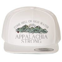 Appalachia Strong Come Hell Or High Water Mountain Nc Vn Tn Wool Snapback Cap