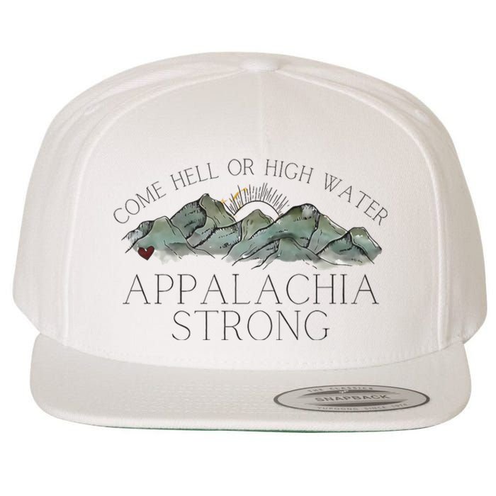 Appalachia Strong Come Hell Or High Water Mountain Nc Vn Tn Wool Snapback Cap