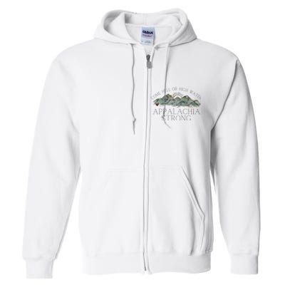 Appalachia Strong Come Hell Or High Water Mountain Nc Vn Tn Full Zip Hoodie