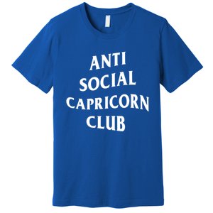 Anti Social Capricorn Club Birth Sign Capricorn Zodiac Gift Premium T-Shirt