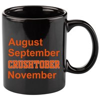 August September Crushtober November 11oz C Handle Ceramic Mug