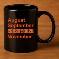 August September Crushtober November 11oz C Handle Ceramic Mug