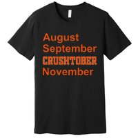 August September Crushtober November Premium T-Shirt