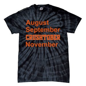 August September Crushtober November Tie-Dye T-Shirt