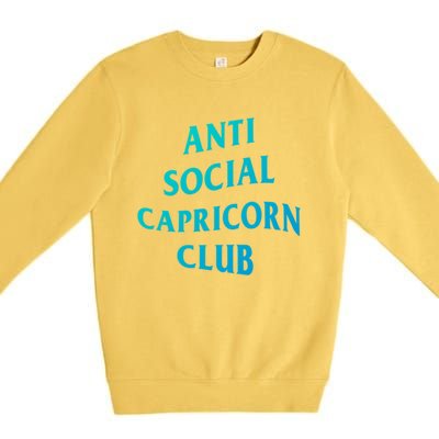 Anti Social Capricorn Club Birth Sign Capricorn Zodiac Gift Premium Crewneck Sweatshirt