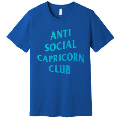 Anti Social Capricorn Club Birth Sign Capricorn Zodiac Gift Premium T-Shirt