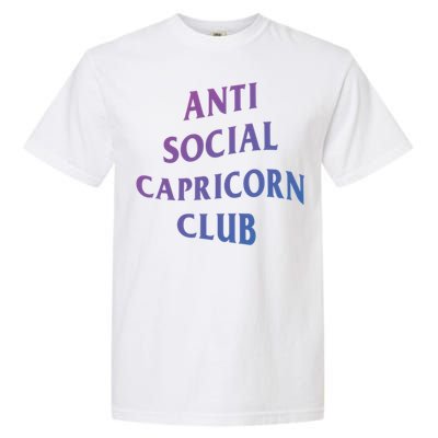 Anti Social Capricorn Club Birth Sign Capricorn Zodiac Gift Garment-Dyed Heavyweight T-Shirt