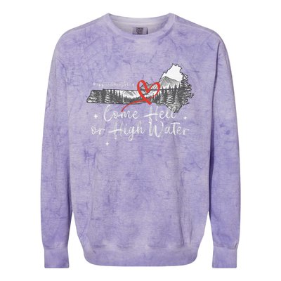 Appalachia Strong Come Hell Or High Water Mountain Nc Vn Tn Colorblast Crewneck Sweatshirt