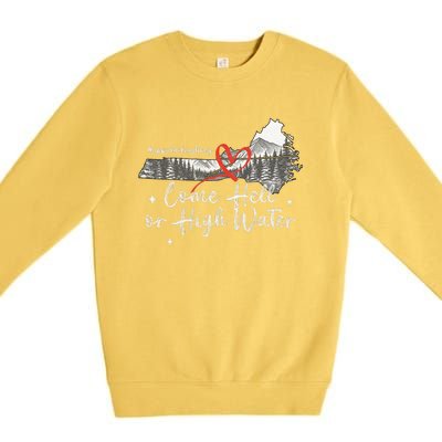 Appalachia Strong Come Hell Or High Water Mountain Nc Vn Tn Premium Crewneck Sweatshirt