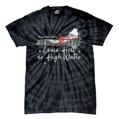 Appalachia Strong Come Hell Or High Water Mountain Nc Vn Tn Tie-Dye T-Shirt