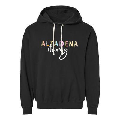 Altadena Strong California Women Gift Garment-Dyed Fleece Hoodie