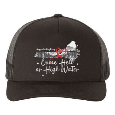 Appalachia Strong Come Hell Or High Water Mountain Nc Vn Tn Yupoong Adult 5-Panel Trucker Hat