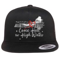 Appalachia Strong Come Hell Or High Water Mountain Nc Vn Tn Flat Bill Trucker Hat