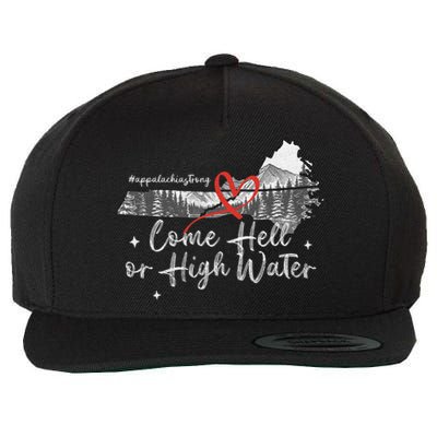 Appalachia Strong Come Hell Or High Water Mountain Nc Vn Tn Wool Snapback Cap