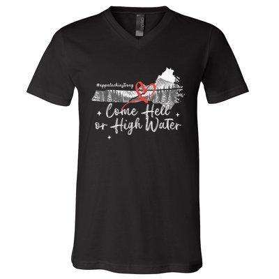 Appalachia Strong Come Hell Or High Water Mountain Nc Vn Tn V-Neck T-Shirt