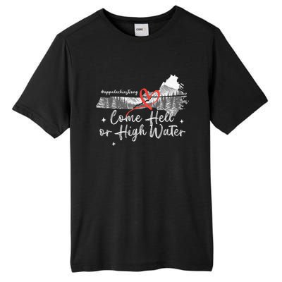 Appalachia Strong Come Hell Or High Water Mountain Nc Vn Tn Tall Fusion ChromaSoft Performance T-Shirt