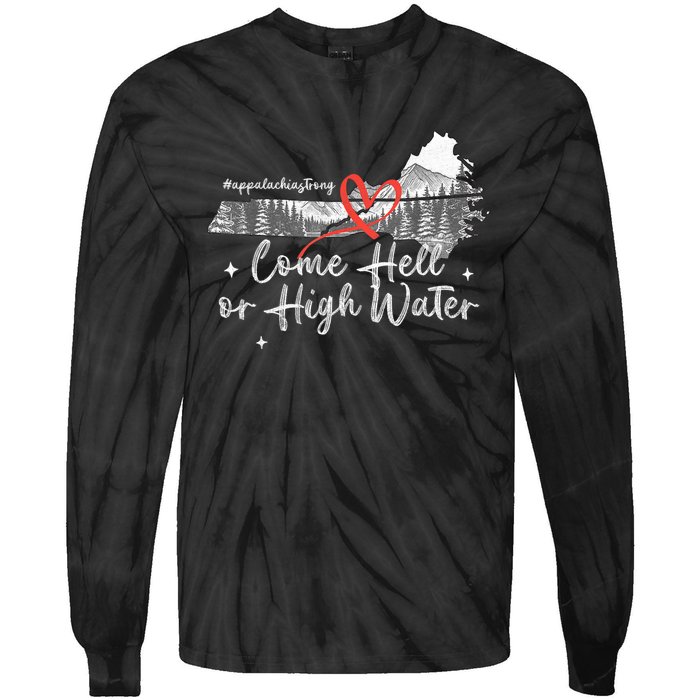 Appalachia Strong Come Hell Or High Water Mountain Nc Vn Tn Tie-Dye Long Sleeve Shirt