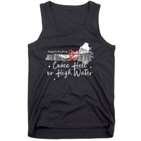 Appalachia Strong Come Hell Or High Water Mountain Nc Vn Tn Tank Top