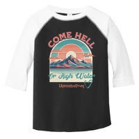 Appalachia Strong Come Hell Or High Water Mountain Toddler Fine Jersey T-Shirt