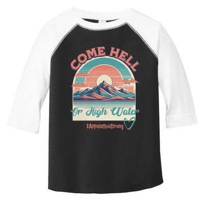 Appalachia Strong Come Hell Or High Water Mountain Toddler Fine Jersey T-Shirt