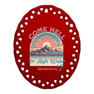 Appalachia Strong Come Hell Or High Water Mountain Ceramic Oval Ornament